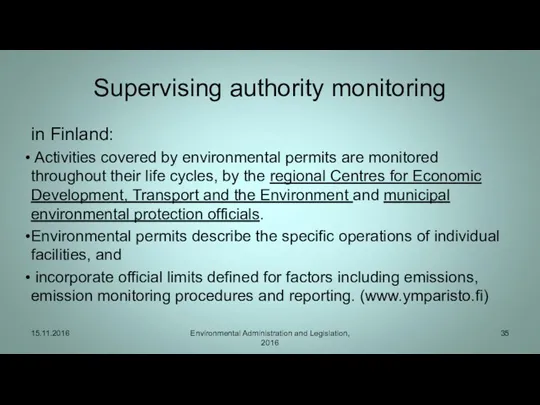 Supervising authority monitoring in Finland: Activities covered by environmental permits are monitored throughout