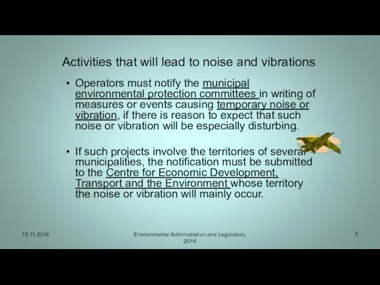 Activities that will lead to noise and vibrations Operators must notify the municipal