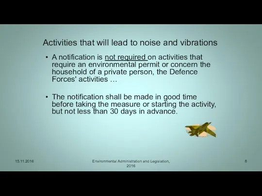 Activities that will lead to noise and vibrations A notification is not required