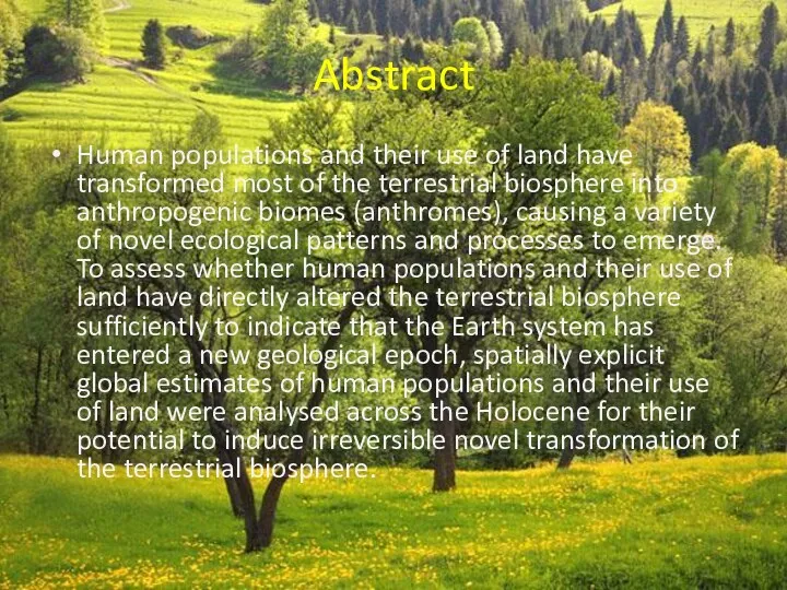 Abstract Human populations and their use of land have transformed most of the