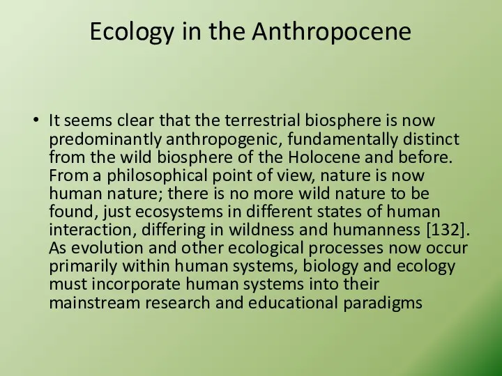 Ecology in the Anthropocene It seems clear that the terrestrial