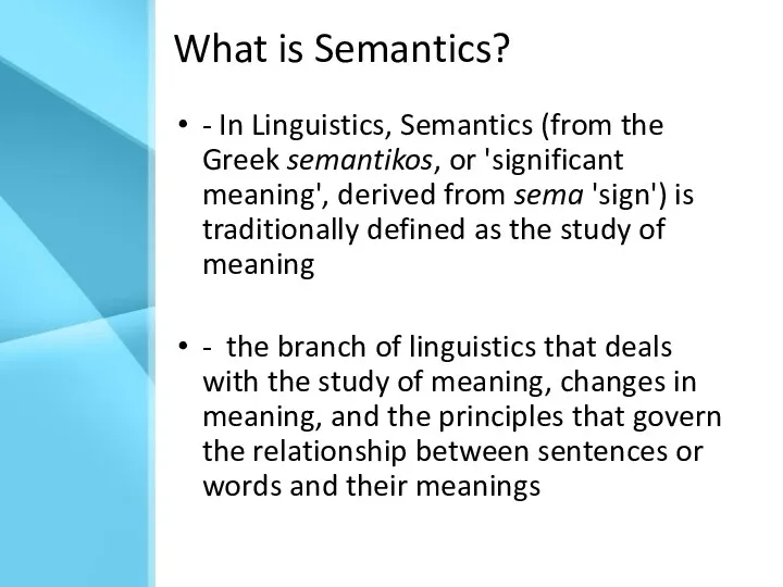 What is Semantics? - In Linguistics, Semantics (from the Greek
