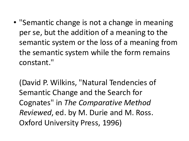 "Semantic change is not a change in meaning per se,