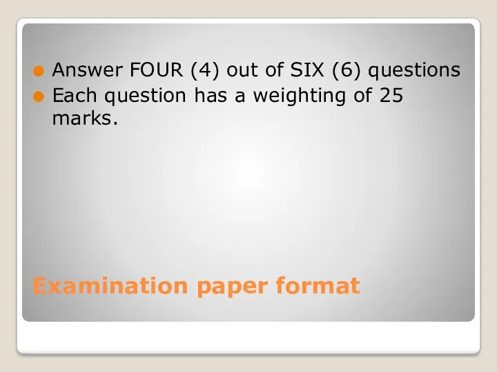 Examination paper format Answer FOUR (4) out of SIX (6)