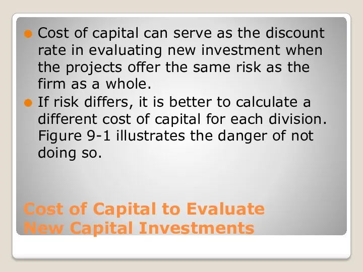 Cost of Capital to Evaluate New Capital Investments Cost of