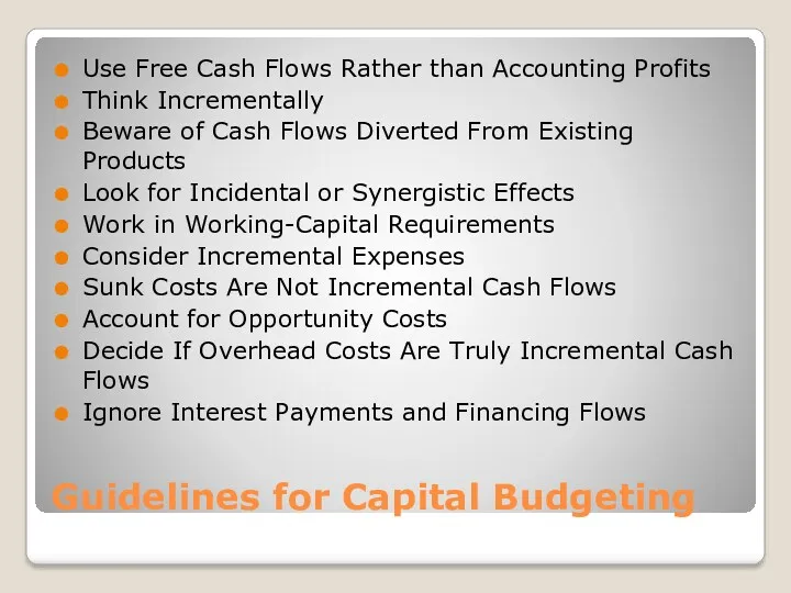 Guidelines for Capital Budgeting Use Free Cash Flows Rather than