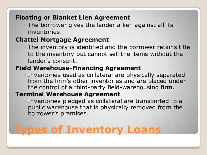 Types of Inventory Loans Floating or Blanket Lien Agreement The