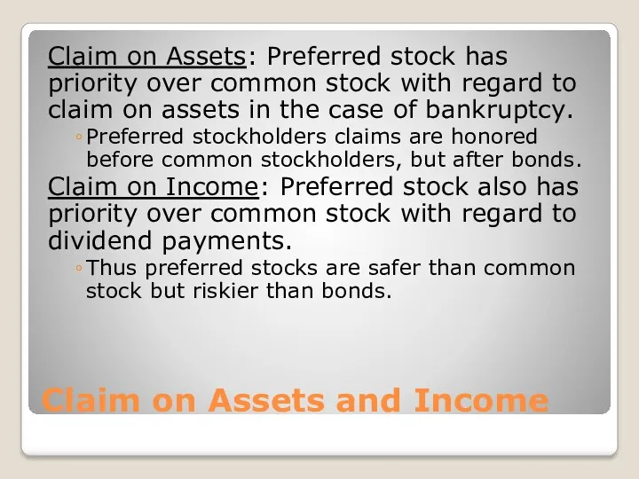 Claim on Assets and Income Claim on Assets: Preferred stock