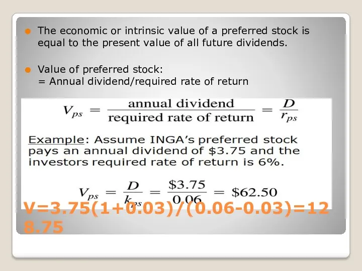 The economic or intrinsic value of a preferred stock is