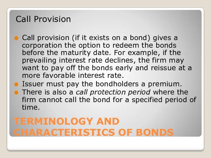 TERMINOLOGY AND CHARACTERISTICS OF BONDS Call Provision Call provision (if