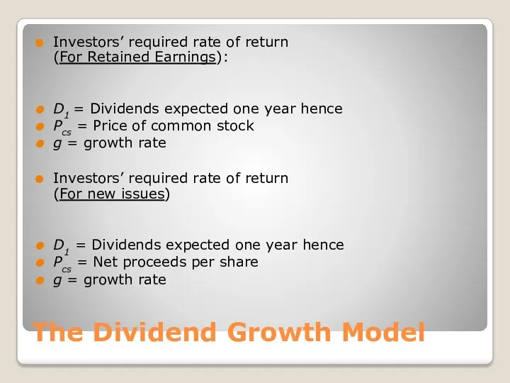 The Dividend Growth Model Investors’ required rate of return (For