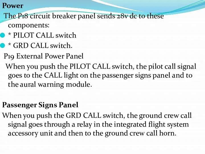 Power The P18 circuit breaker panel sends 28v dc to