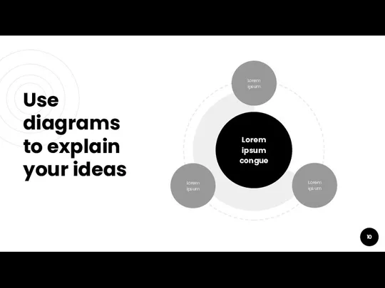 Use diagrams to explain your ideas