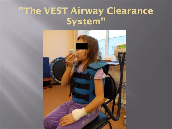 "The VEST Airway Clearance System"
