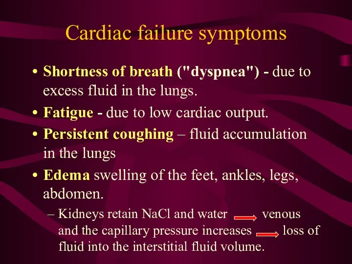 Cardiac failure symptoms Shortness of breath ("dyspnea") - due to