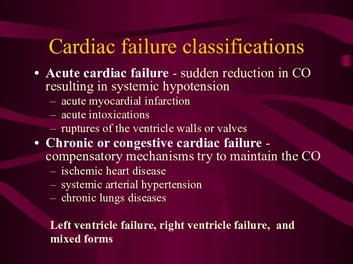 Cardiac failure classifications Acute cardiac failure - sudden reduction in