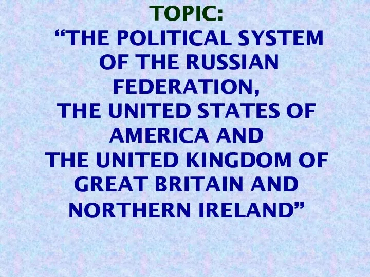 The political system of the Russian Federation, the United States of America and