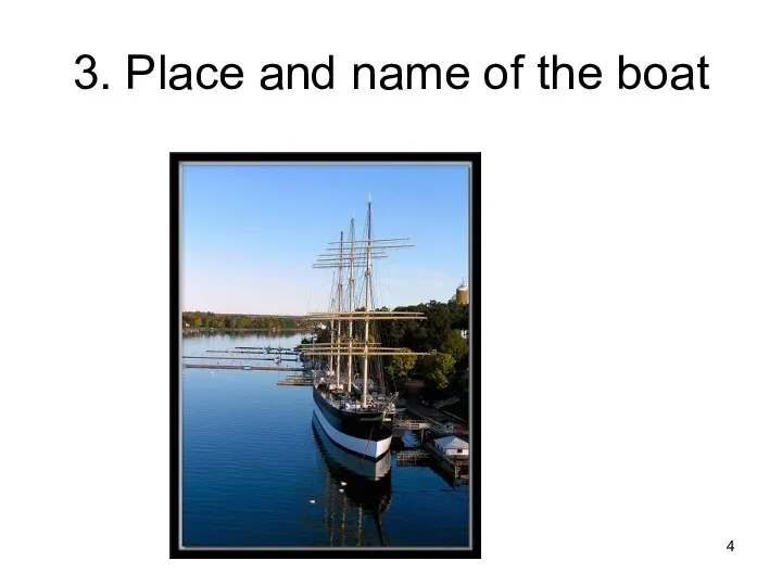 Saimaa UAS/Lehtola 3. Place and name of the boat