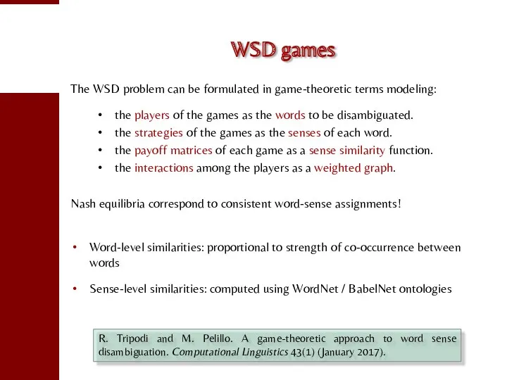 WSD games The WSD problem can be formulated in game-theoretic