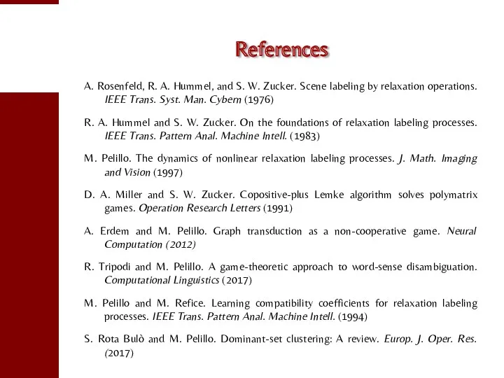 References A. Rosenfeld, R. A. Hummel, and S. W. Zucker.