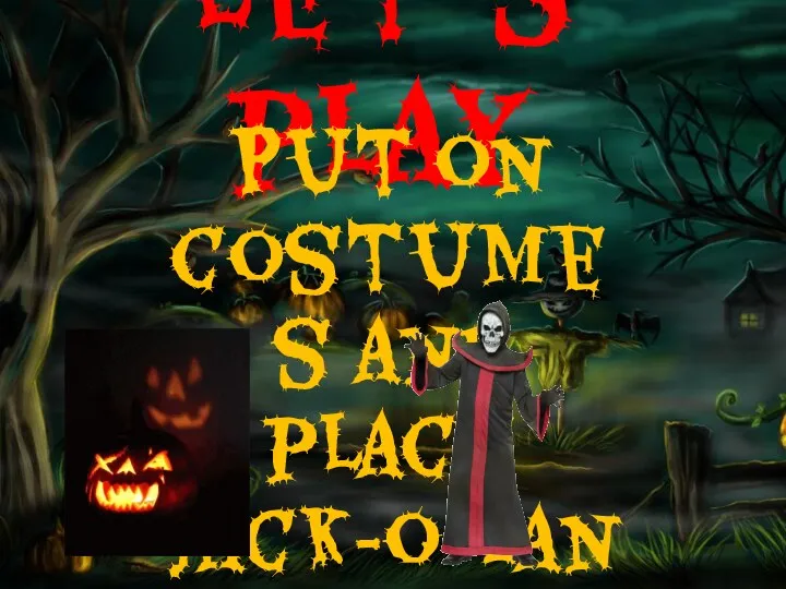 Let’s play Put on costumes and place jack-o-lanterns