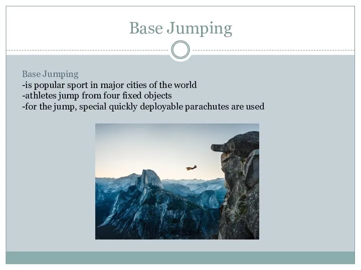 Base Jumping Base Jumping -is popular sport in major cities