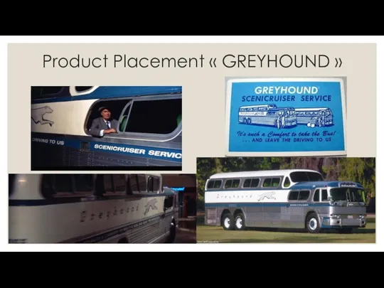 Product Placement « GREYHOUND »