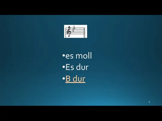 es moll Es dur B dur 9