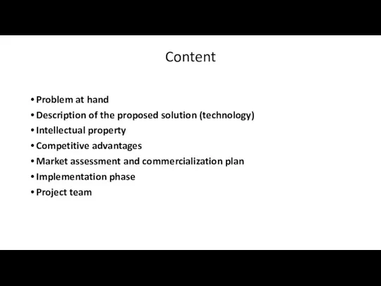 Content Problem at hand Description of the proposed solution (technology)