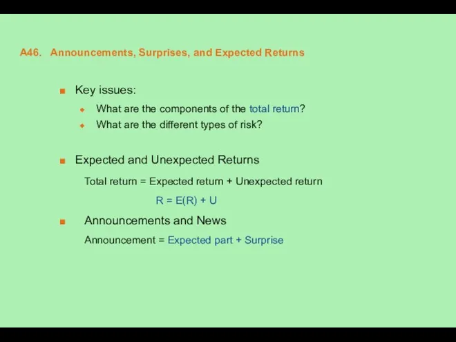 A46. Announcements, Surprises, and Expected Returns Key issues: What are