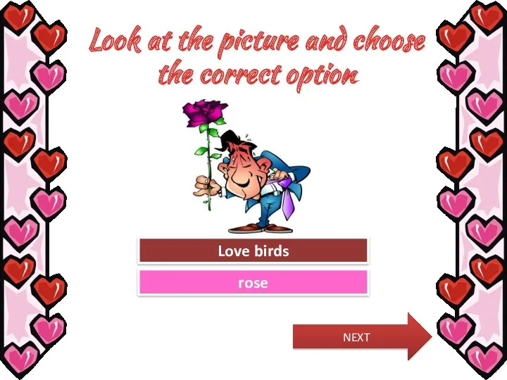 Look at the picture and choose the correct option Try