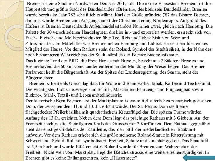 Bremen ist eine Stadt im Nordwesten Deutsch-20 Lands. Die «Freie