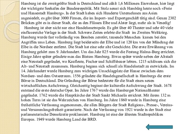 Hamburg ist die zweitgrößte Stadt in Deutschland und zählt 1,6