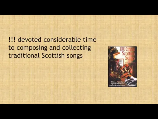 !!! devoted considerable time to composing and collecting traditional Scottish songs