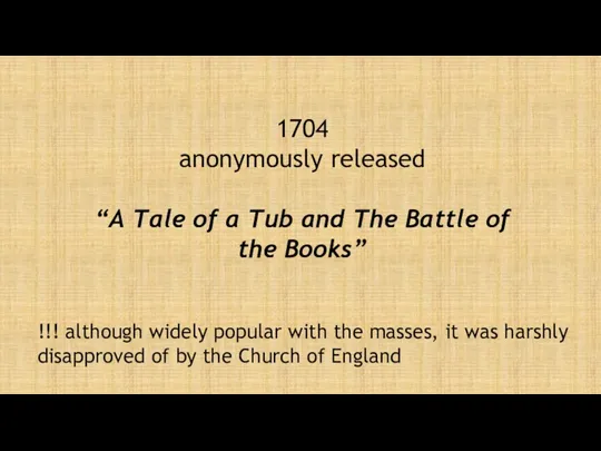 1704 anonymously released “A Tale of a Tub and The