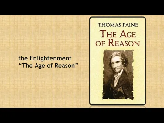 the Enlightenment “The Age of Reason”