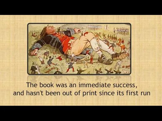 The book was an immediate success, and hasn't been out of print since its first run