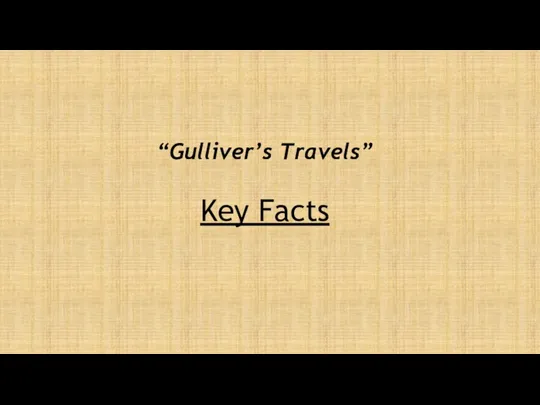 “Gulliver’s Travels” Key Facts