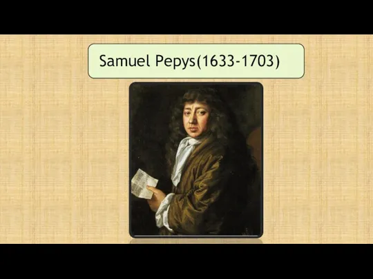 Samuel Pepys(1633-1703)