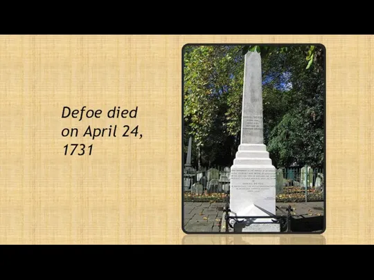 Defoe died on April 24, 1731
