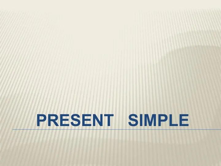 PRESENT SIMPLE