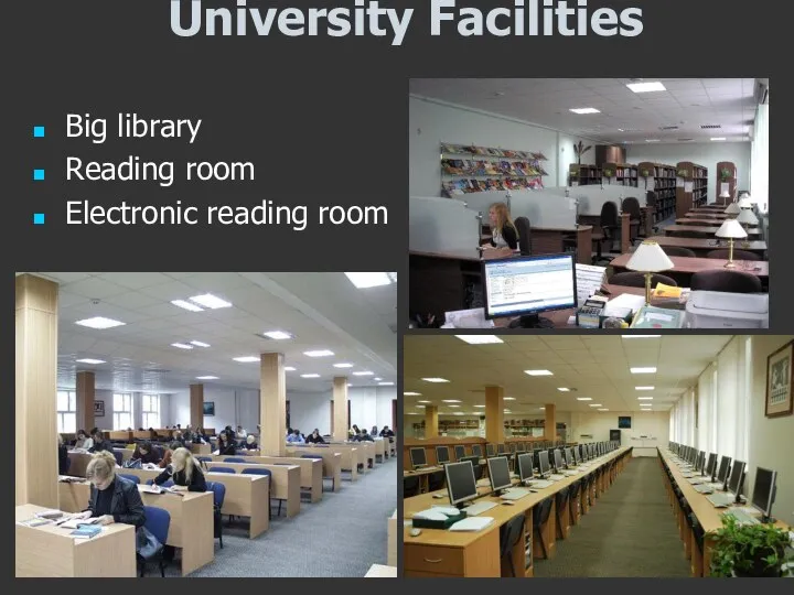 University Facilities Big library Reading room Electronic reading room