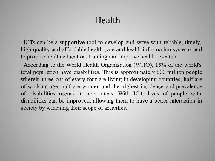 Health ICTs can be a supportive tool to develop and