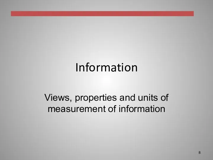 Information Views, properties and units of measurement of information