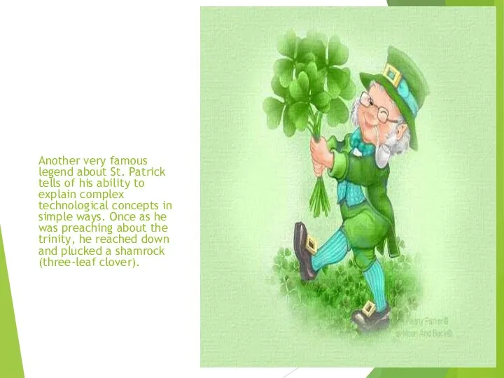 Another very famous legend about St. Patrick tells of his