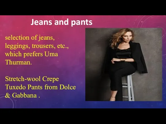 Jeans and pants selection of jeans, leggings, trousers, etc., which