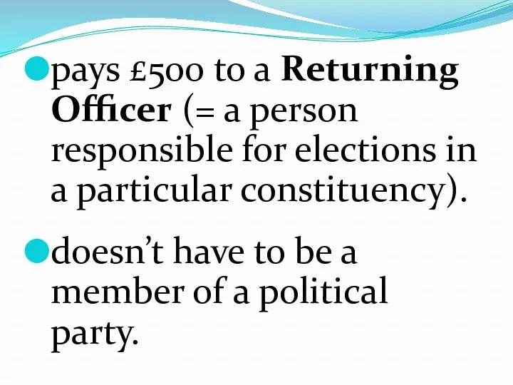 pays £500 to a Returning Officer (= a person responsible