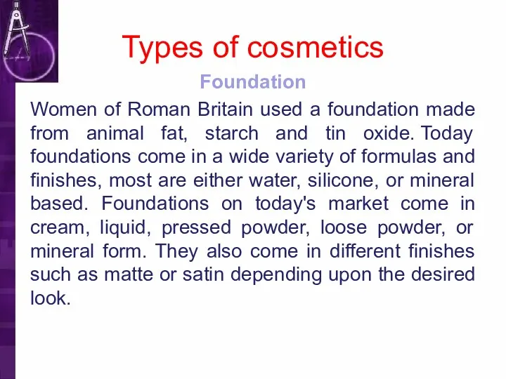 Types of cosmetics Foundation Women of Roman Britain used a