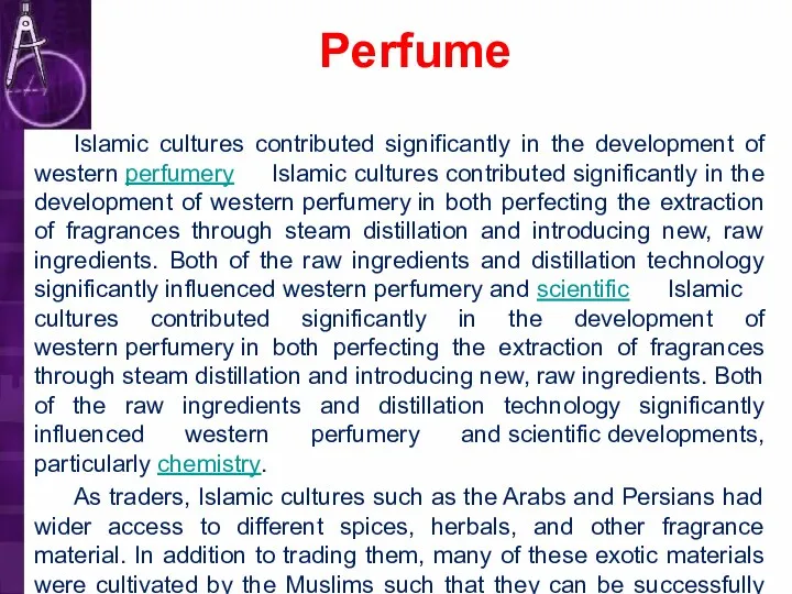 Perfume Islamic cultures contributed significantly in the development of western