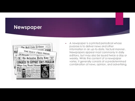 Newspaper A newspaper is a printed periodical whose purpose is to deliver news